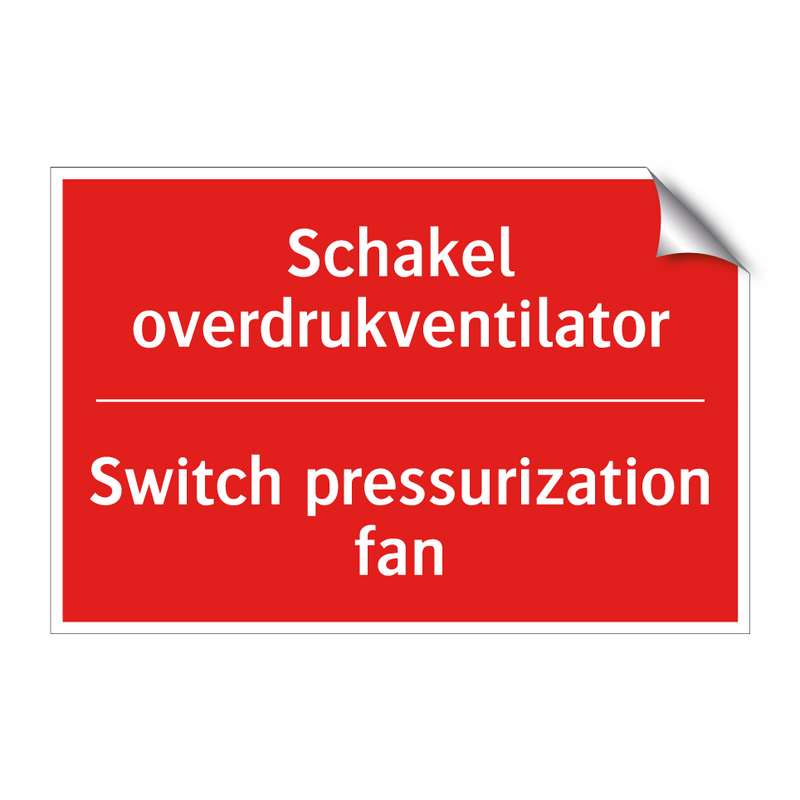 Schakel overdrukventilator - Switch pressurization fan