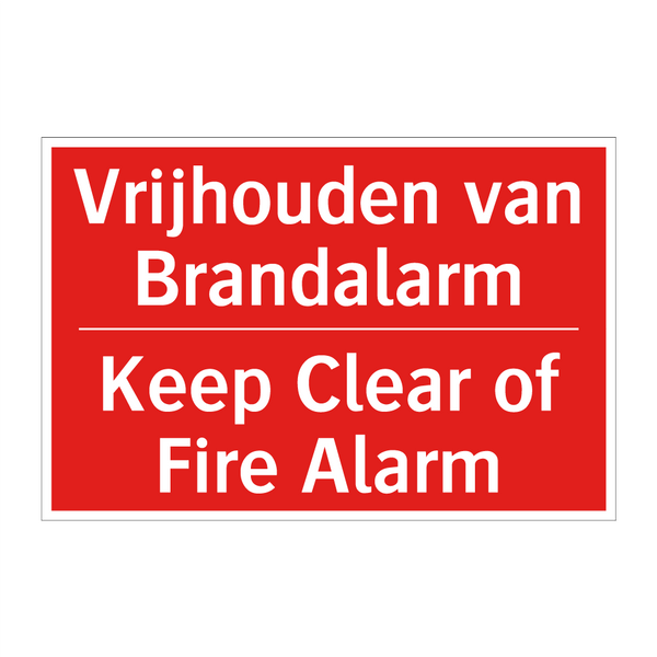 Vrijhouden van Brandalarm - Keep Clear of Fire Alarm