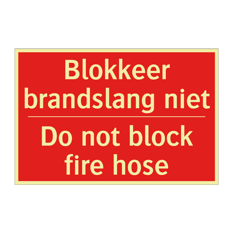 Blokkeer brandslang niet - Do not block fire hose