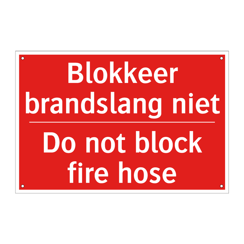 Blokkeer brandslang niet - Do not block fire hose