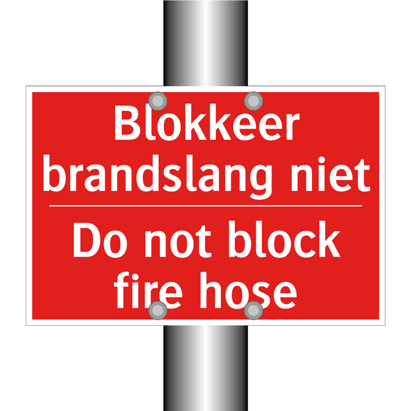 Blokkeer brandslang niet - Do not block fire hose