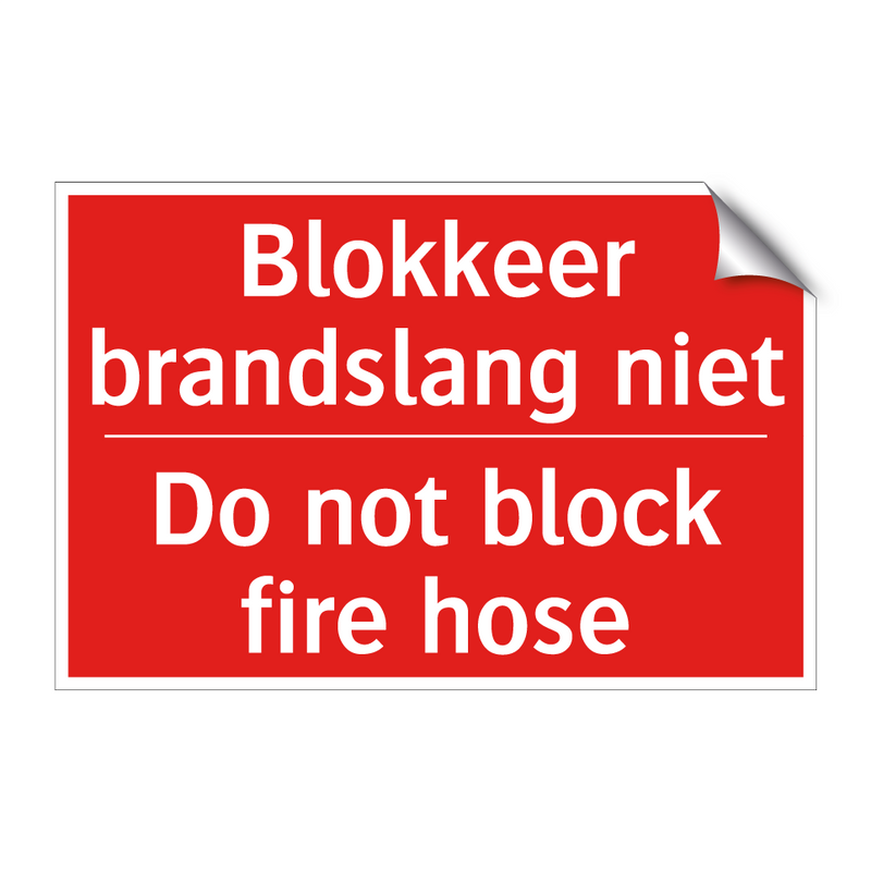 Blokkeer brandslang niet - Do not block fire hose