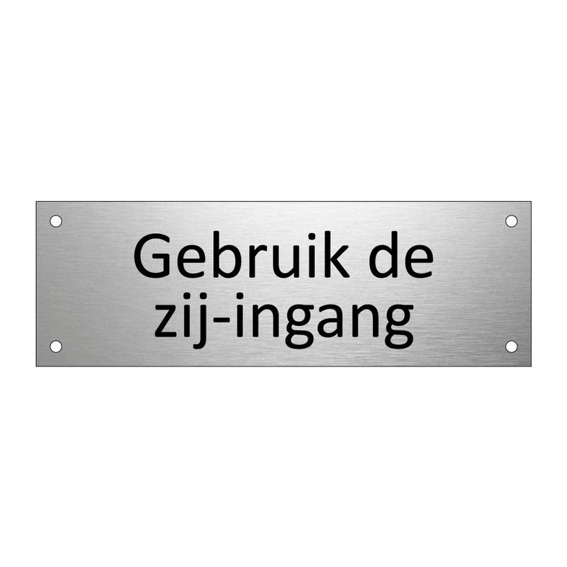 Gebruik de zij-ingang & Gebruik de zij-ingang & Gebruik de zij-ingang