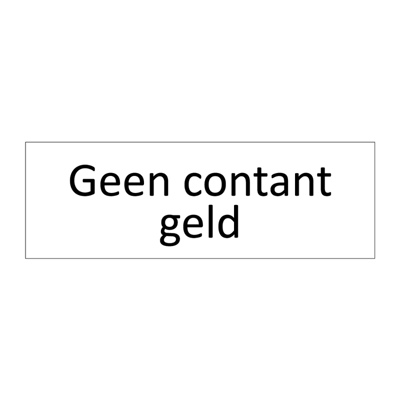 Geen contant geld & Geen contant geld & Geen contant geld & Geen contant geld & Geen contant geld