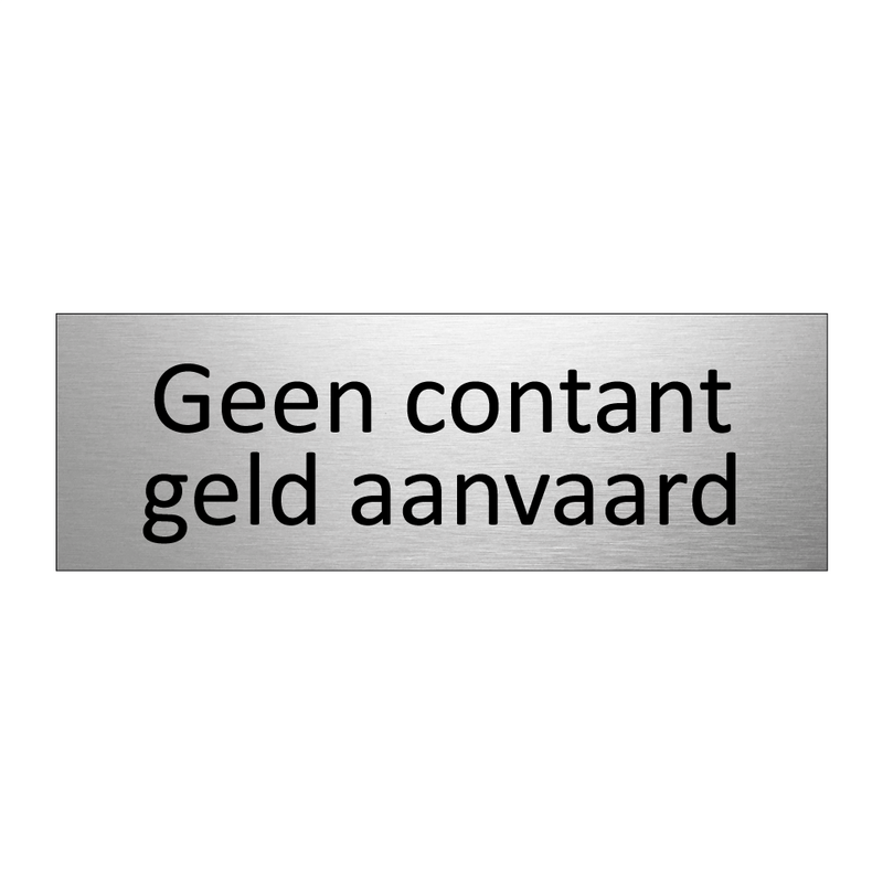 Geen contant geld aanvaard & Geen contant geld aanvaard & Geen contant geld aanvaard