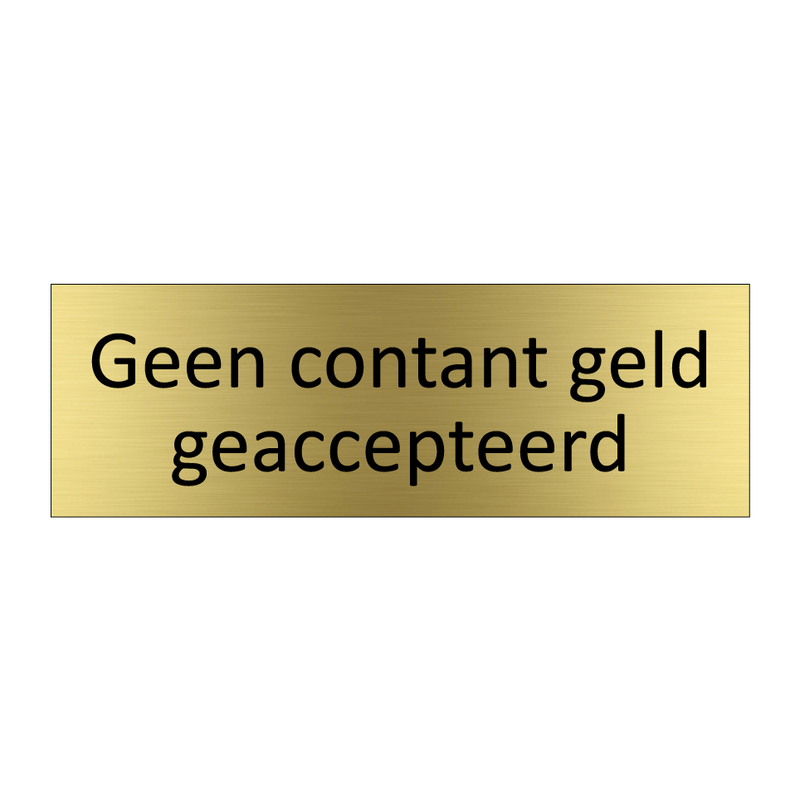 Geen contant geld geaccepteerd & Geen contant geld geaccepteerd & Geen contant geld geaccepteerd