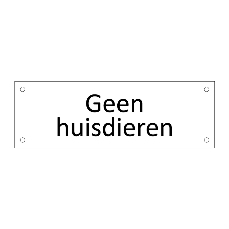 Geen huisdieren & Geen huisdieren & Geen huisdieren