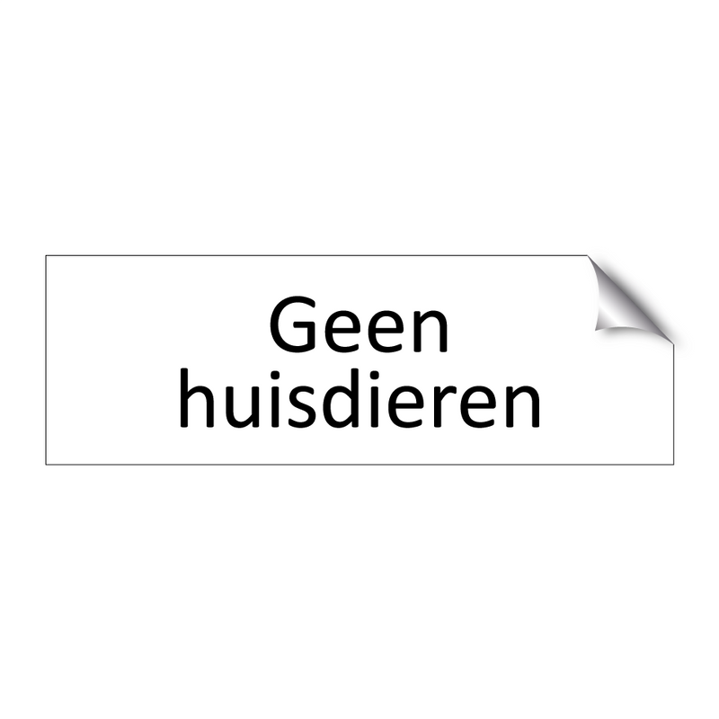 Geen huisdieren & Geen huisdieren & Geen huisdieren