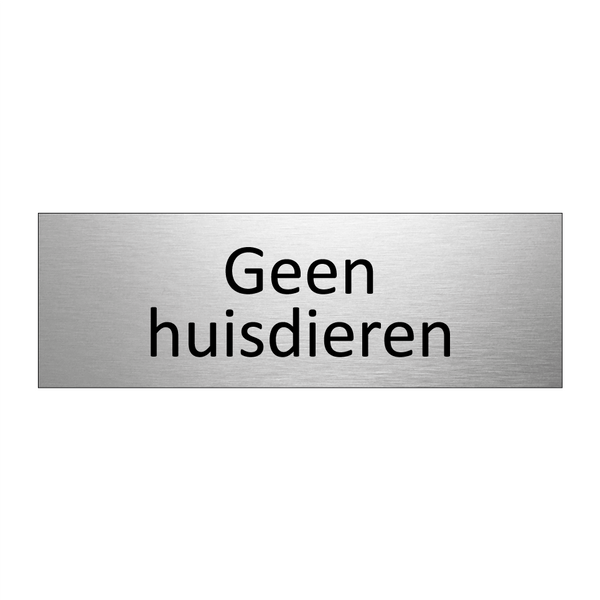 Geen huisdieren & Geen huisdieren & Geen huisdieren & Geen huisdieren & Geen huisdieren