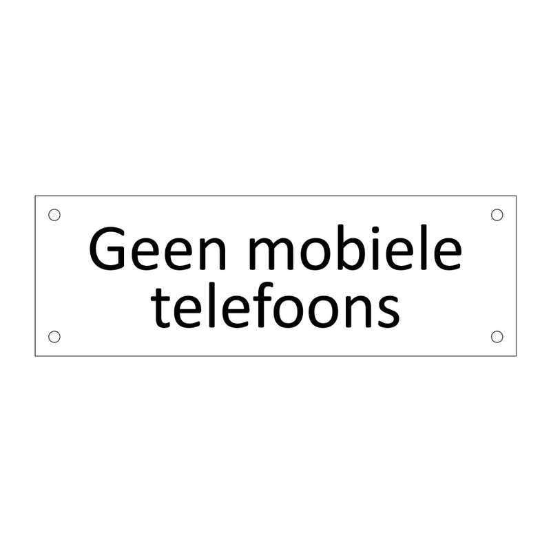 Geen mobiele telefoons & Geen mobiele telefoons & Geen mobiele telefoons