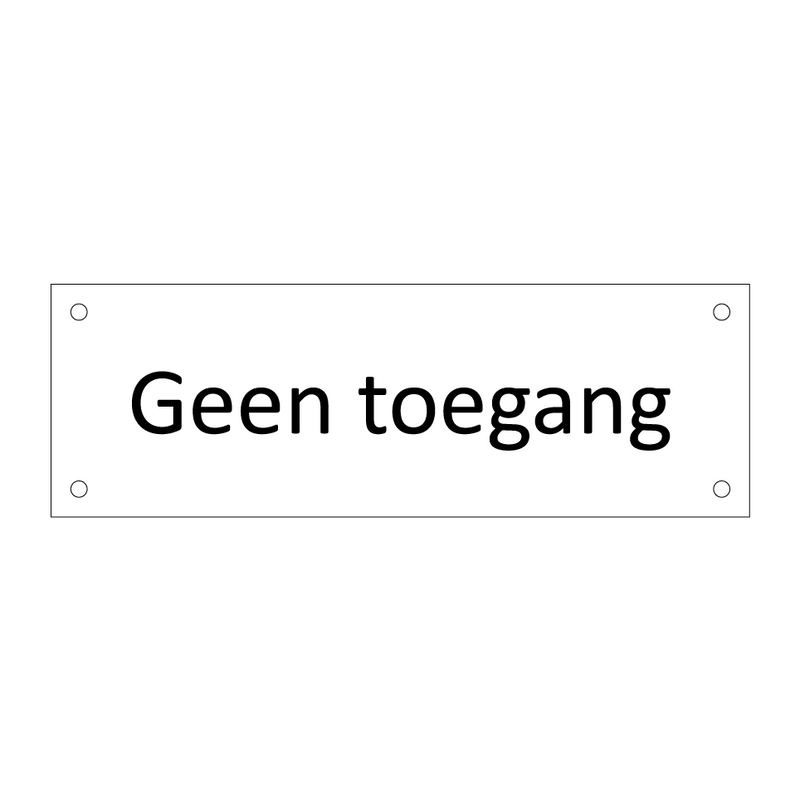 Geen toegang & Geen toegang & Geen toegang