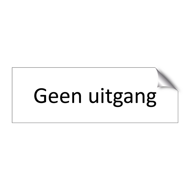 Geen uitgang & Geen uitgang & Geen uitgang