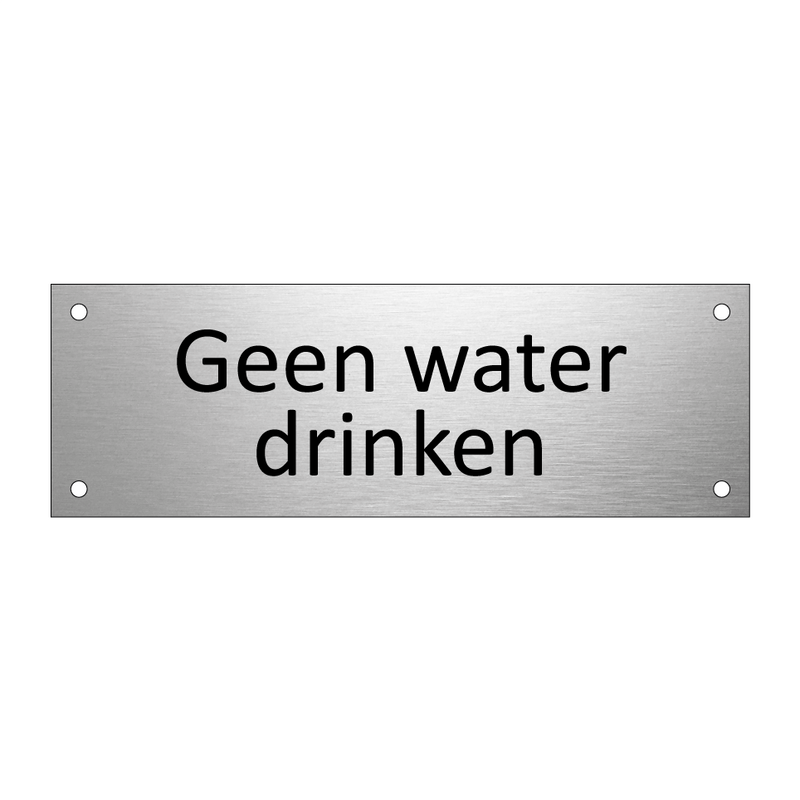 Geen water drinken & Geen water drinken & Geen water drinken