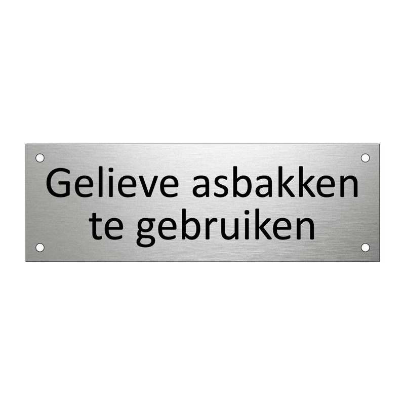 Gelieve asbakken te gebruiken & Gelieve asbakken te gebruiken & Gelieve asbakken te gebruiken