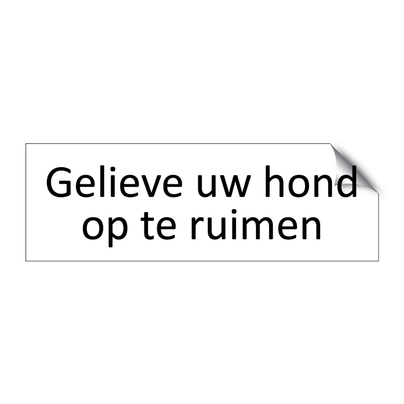 Gelieve uw hond op te ruimen & Gelieve uw hond op te ruimen & Gelieve uw hond op te ruimen