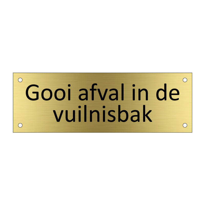 Gooi afval in de vuilnisbak & Gooi afval in de vuilnisbak & Gooi afval in de vuilnisbak