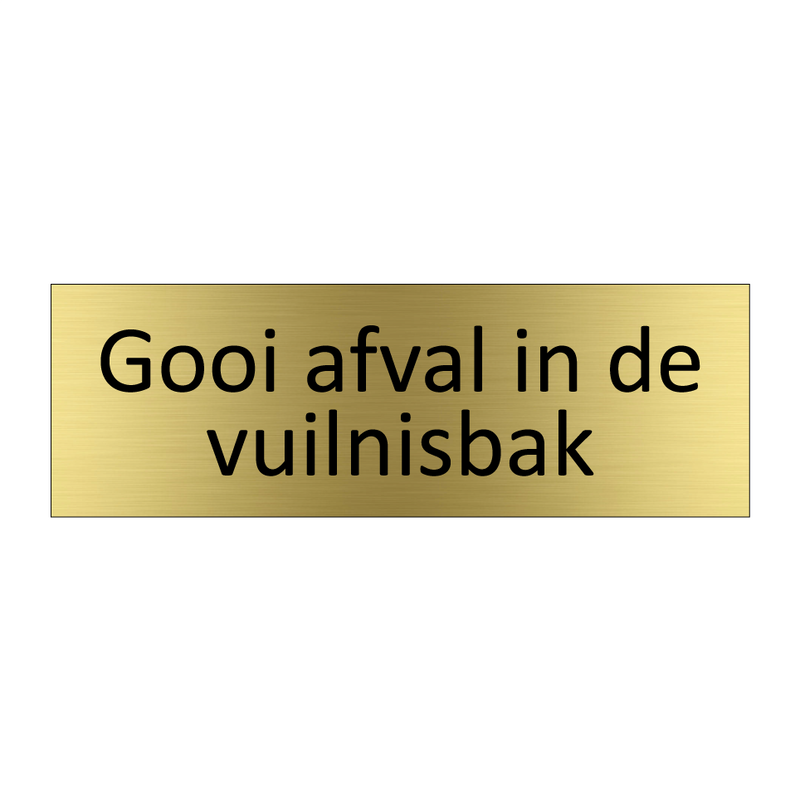 Gooi afval in de vuilnisbak & Gooi afval in de vuilnisbak & Gooi afval in de vuilnisbak