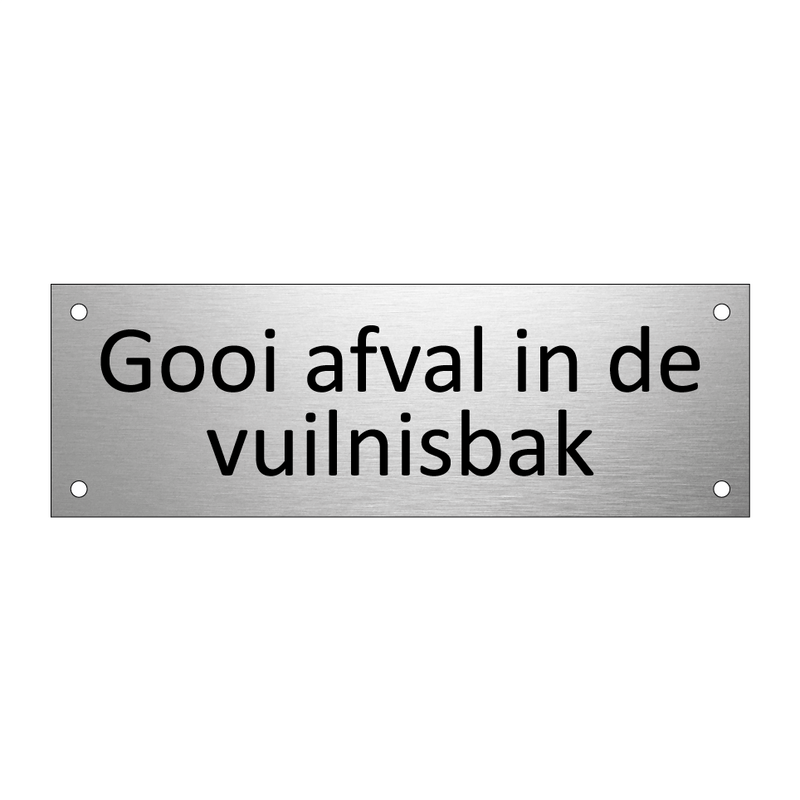 Gooi afval in de vuilnisbak & Gooi afval in de vuilnisbak & Gooi afval in de vuilnisbak