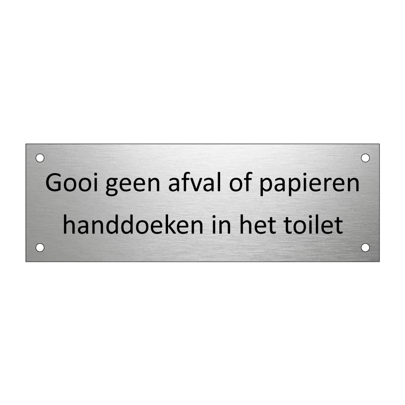 Gooi geen afval of papieren handdoeken in het toilet