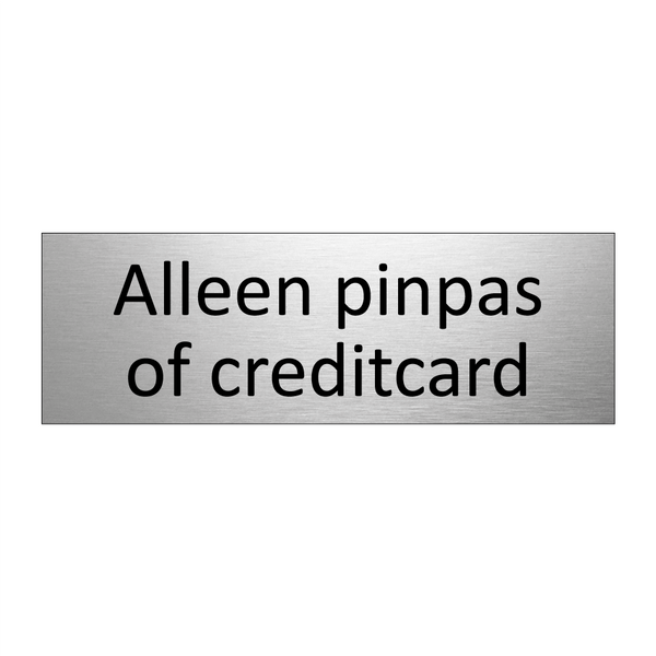 Alleen pinpas of creditcard & Alleen pinpas of creditcard & Alleen pinpas of creditcard