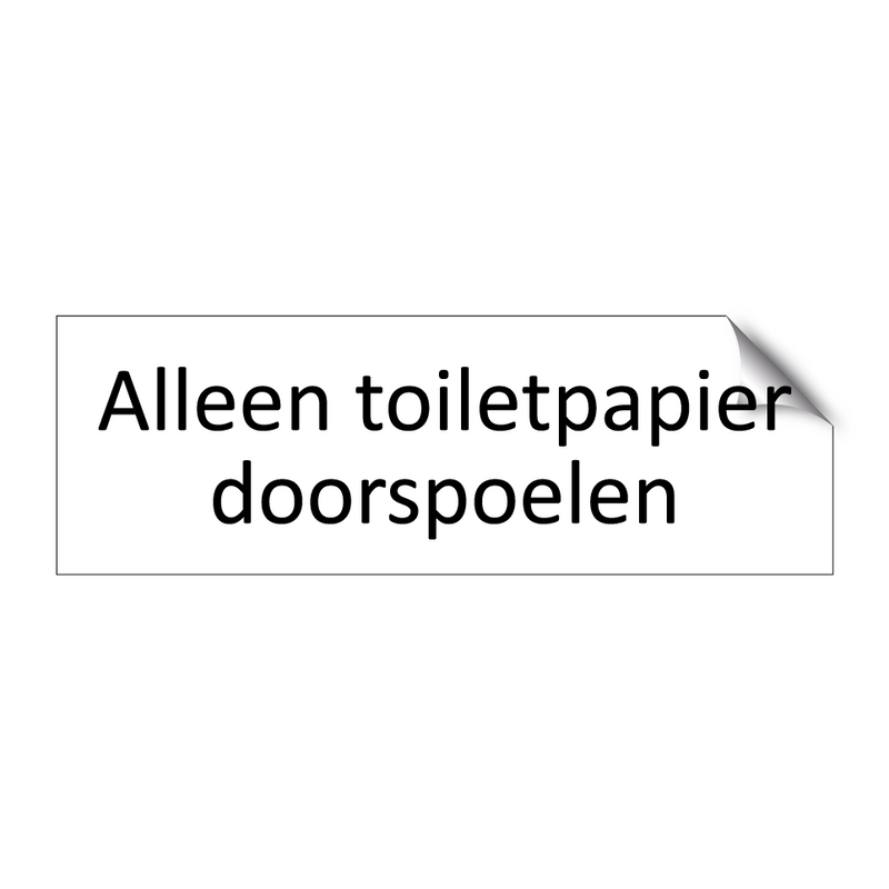 Alleen toiletpapier doorspoelen & Alleen toiletpapier doorspoelen & Alleen toiletpapier doorspoelen