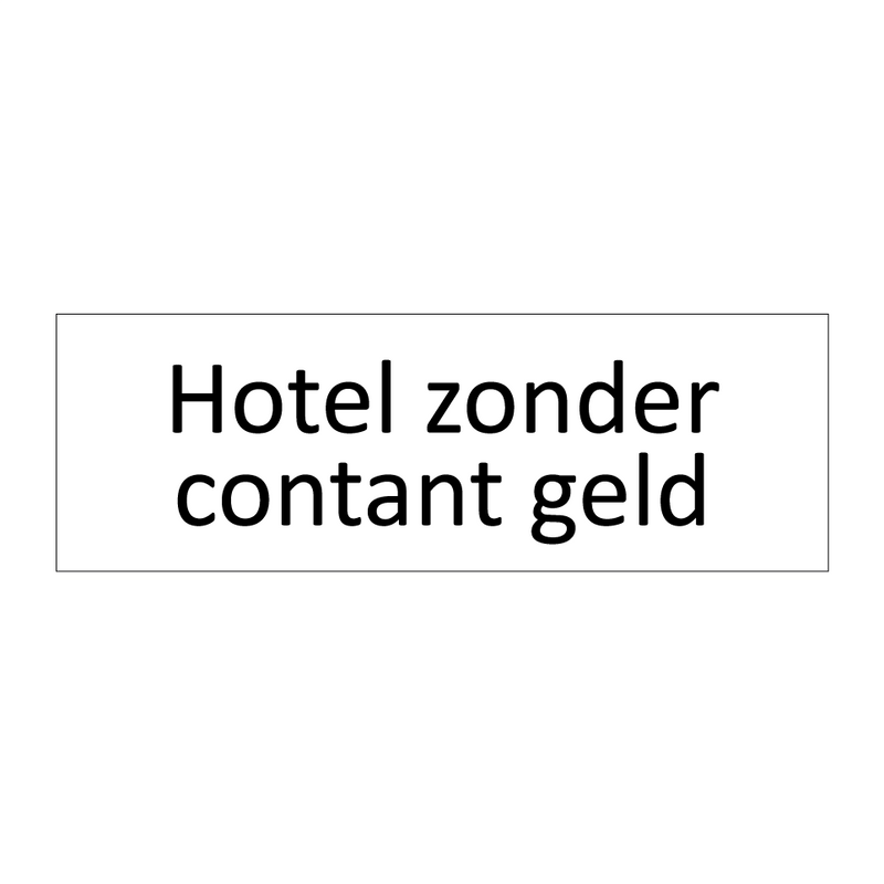 Hotel zonder contant geld & Hotel zonder contant geld & Hotel zonder contant geld