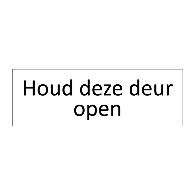 Houd deze deur open & Houd deze deur open & Houd deze deur open & Houd deze deur open