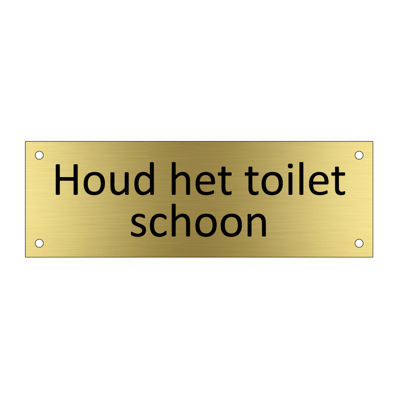 Houd het toilet schoon & Houd het toilet schoon & Houd het toilet schoon