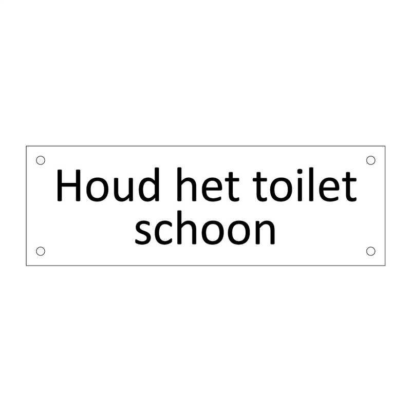 Houd het toilet schoon & Houd het toilet schoon & Houd het toilet schoon