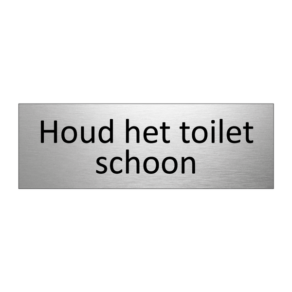 Houd het toilet schoon & Houd het toilet schoon & Houd het toilet schoon & Houd het toilet schoon