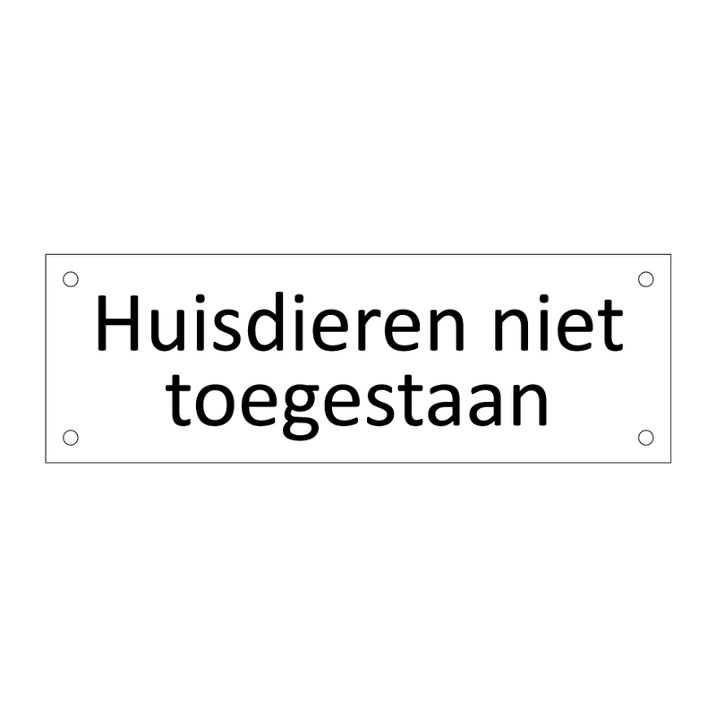 Huisdieren niet toegestaan & Huisdieren niet toegestaan & Huisdieren niet toegestaan