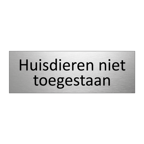 Huisdieren niet toegestaan & Huisdieren niet toegestaan & Huisdieren niet toegestaan