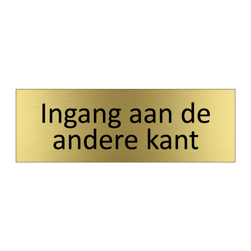 Ingang aan de andere kant & Ingang aan de andere kant & Ingang aan de andere kant