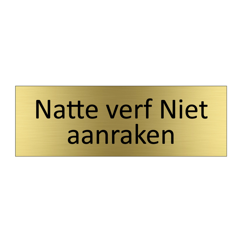 Natte verf Niet aanraken & Natte verf Niet aanraken & Natte verf Niet aanraken