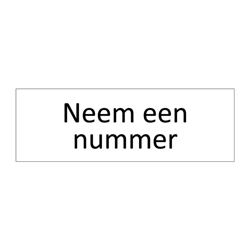 Neem een nummer & Neem een nummer & Neem een nummer & Neem een nummer & Neem een nummer