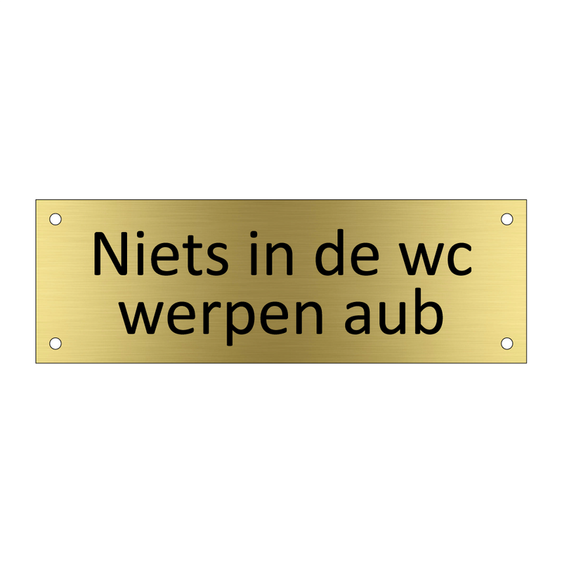 Niets in de wc werpen aub & Niets in de wc werpen aub & Niets in de wc werpen aub