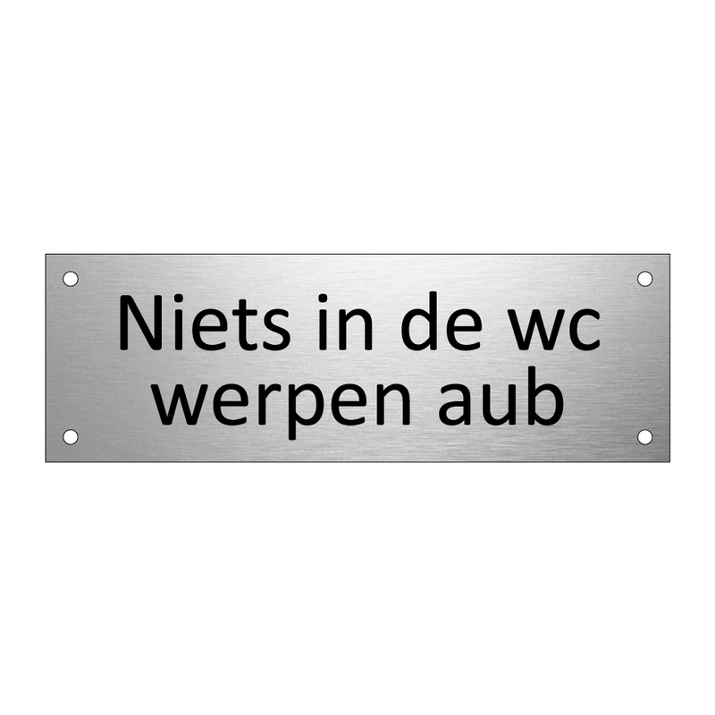 Niets in de wc werpen aub & Niets in de wc werpen aub & Niets in de wc werpen aub