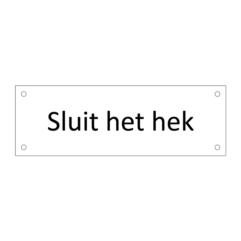 Sluit het hek & Sluit het hek & Sluit het hek