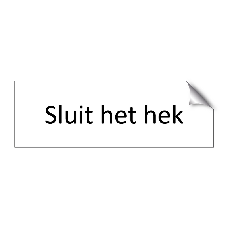 Sluit het hek & Sluit het hek & Sluit het hek