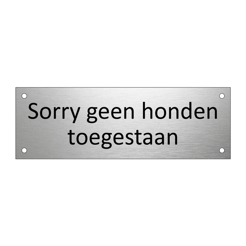 Sorry geen honden toegestaan & Sorry geen honden toegestaan & Sorry geen honden toegestaan