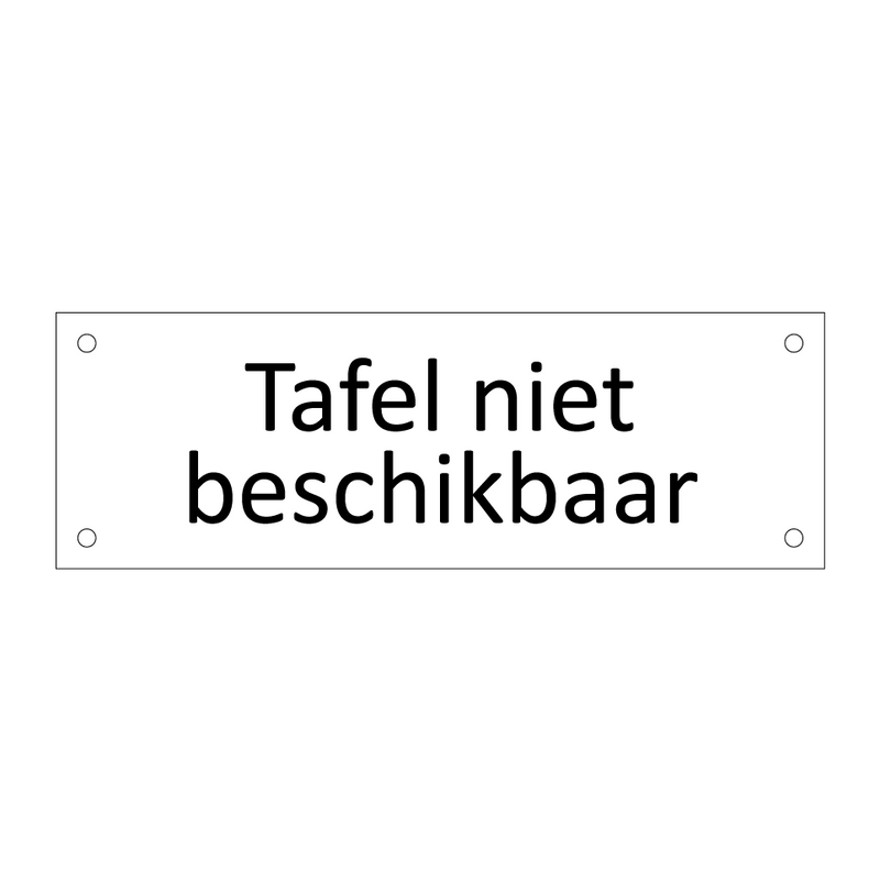 Tafel niet beschikbaar & Tafel niet beschikbaar & Tafel niet beschikbaar