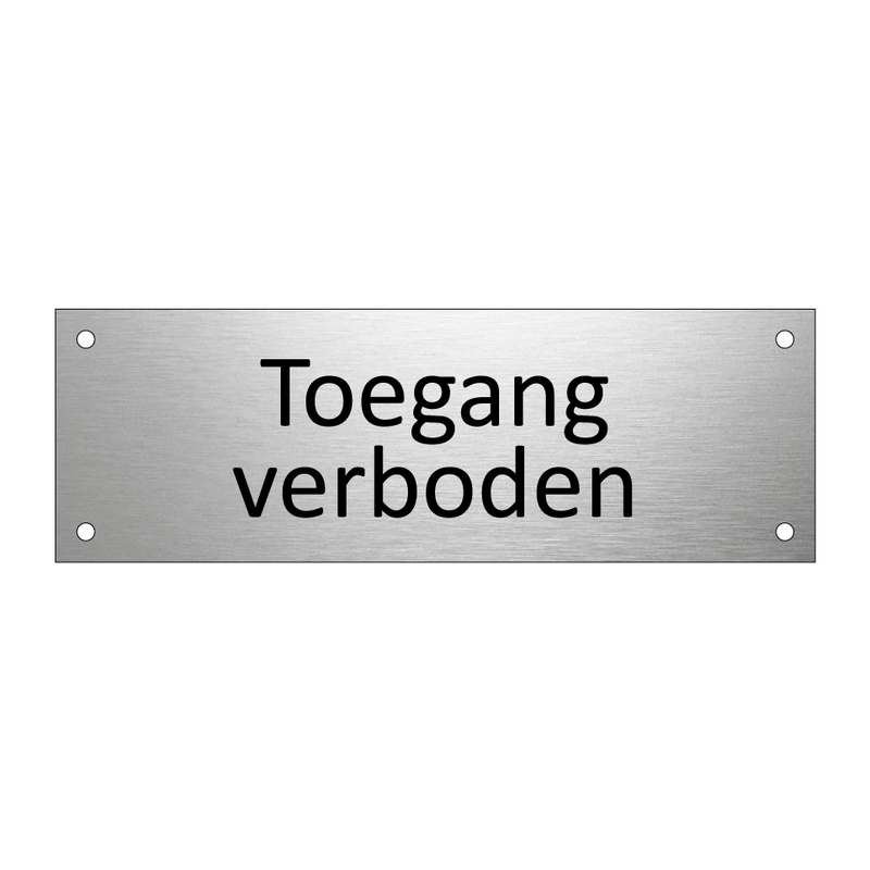 Toegang verboden & Toegang verboden & Toegang verboden