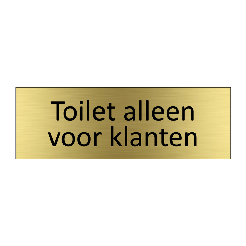 Toilet alleen voor klanten & Toilet alleen voor klanten & Toilet alleen voor klanten