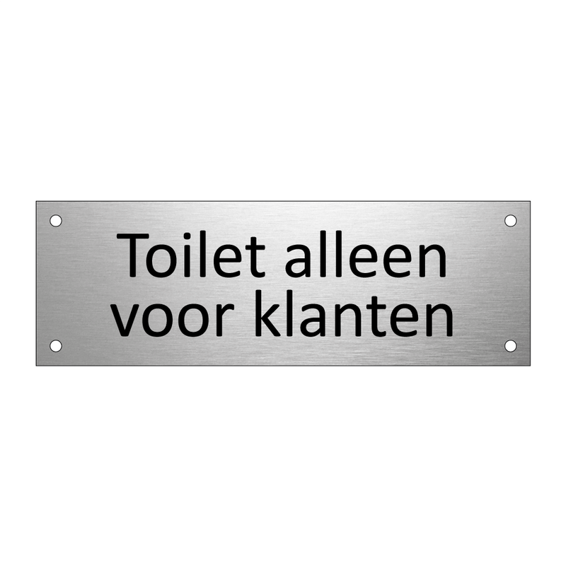 Toilet alleen voor klanten & Toilet alleen voor klanten & Toilet alleen voor klanten