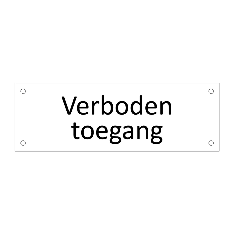 Verboden toegang & Verboden toegang & Verboden toegang