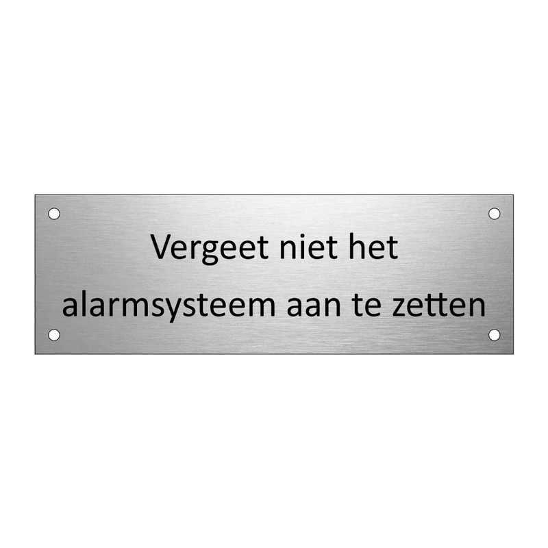 Vergeet niet het alarmsysteem aan te zetten & Vergeet niet het alarmsysteem aan te zetten