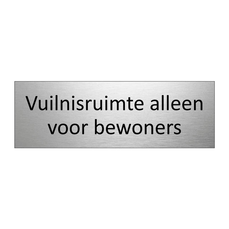 Vuilnisruimte alleen voor bewoners & Vuilnisruimte alleen voor bewoners