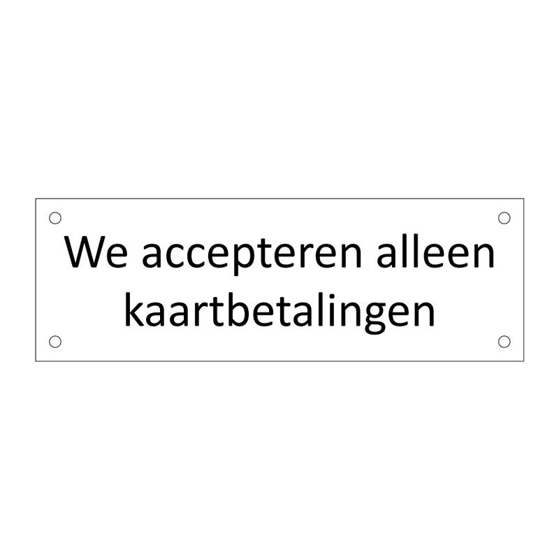 We accepteren alleen kaartbetalingen & We accepteren alleen kaartbetalingen