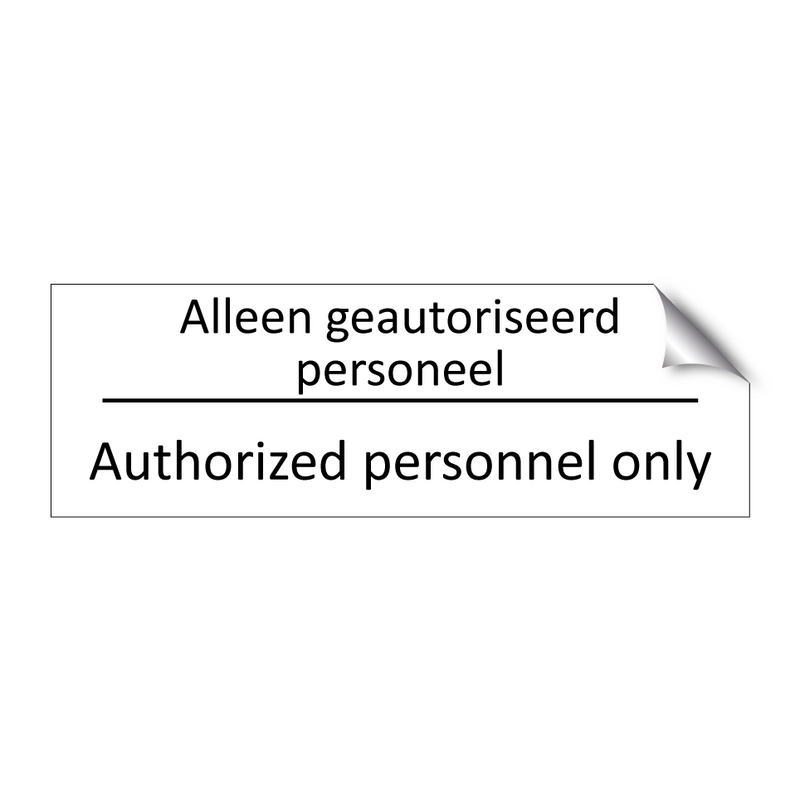 Alleen geautoriseerd personeel - Authorized personnel only