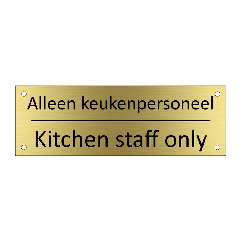 Alleen keukenpersoneel - Kitchen staff only & Alleen keukenpersoneel - Kitchen staff only